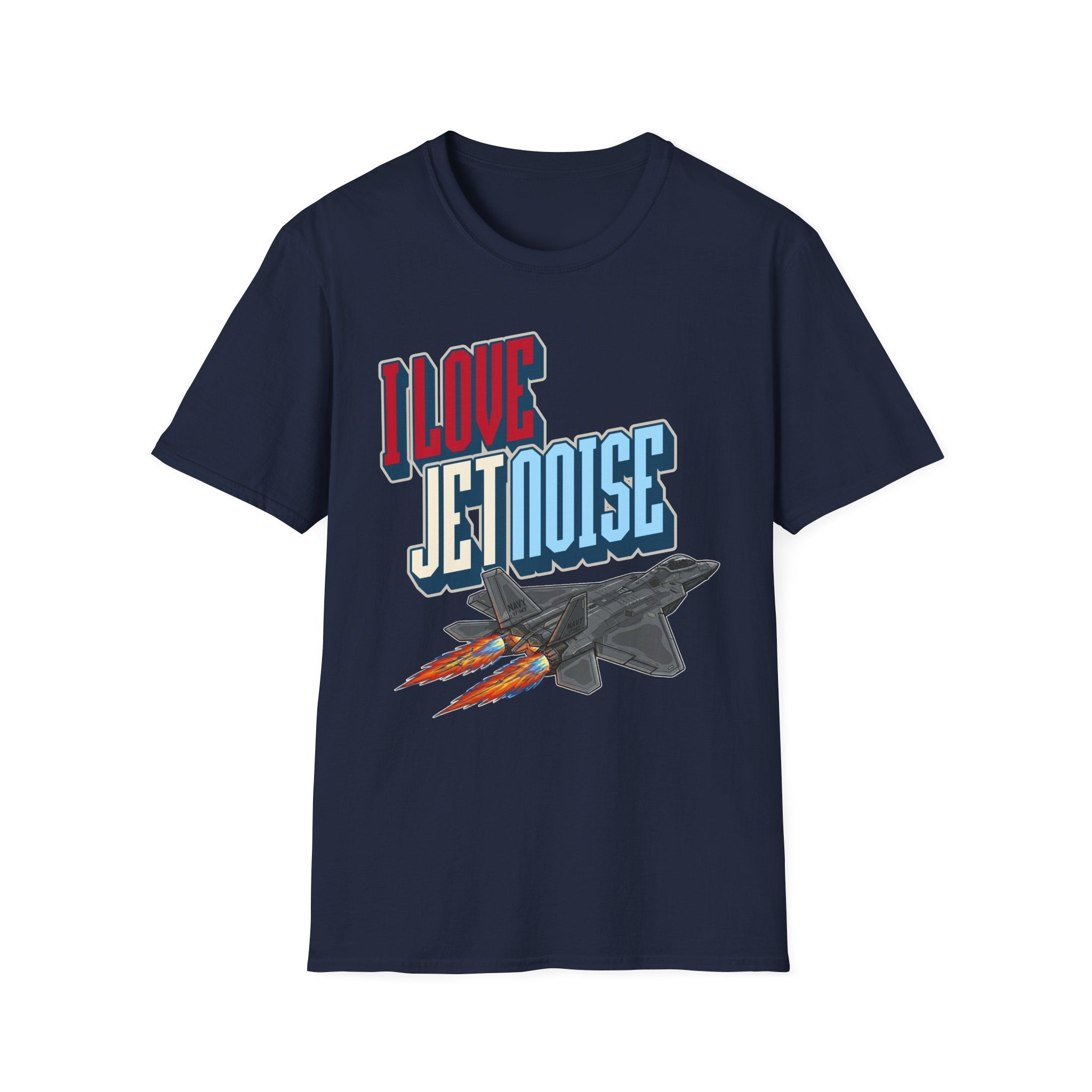 I Love Jet Noise T-Shirt - F22 Raptor
