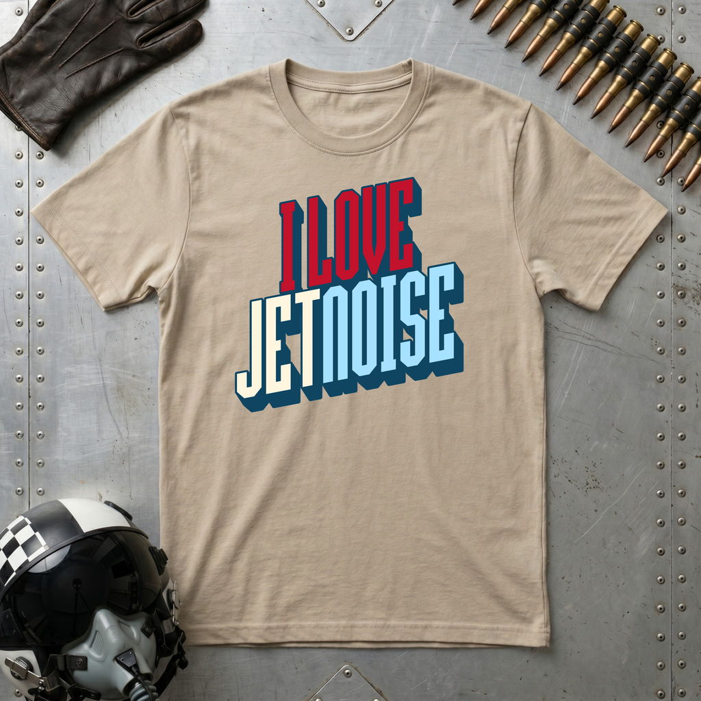 I Love Jet Noise T-Shirt