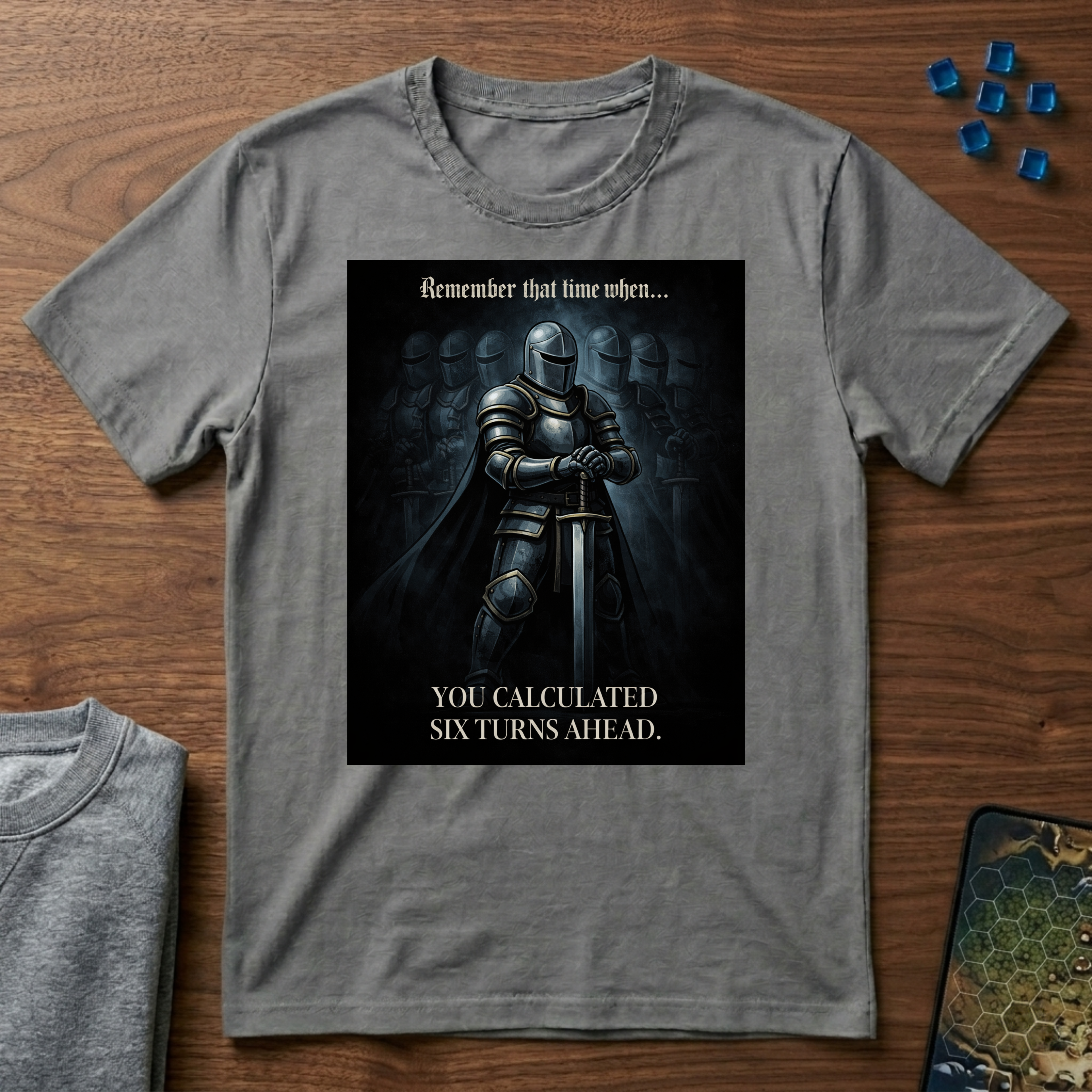 You Calculated Six Turns Ahead - Graphic Tshirt
